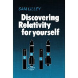 Discovering Relativity for Yourself
