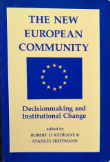 The New European Community: Decisionmaking And Institutional Change