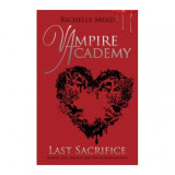 Last Sacrifice - Vampire Academy 6