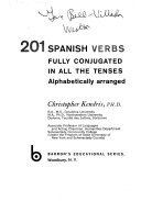 201 Spanish Verbs Fully Conjugated in All the Tenses, Alphabetically Arranged