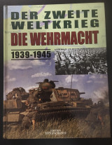 Der Zweite Weltkrieg Die Wehrmacht 1939-1945