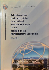 Collection of the Basic Texts of the International Telecommunication Union