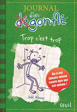 Journal D'Un Degonfle Tome 3 - Trop C'est Trop
