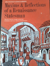 Maxims and Reflections of a Renaissance Statesman … Translated by Mario Domandi. Introduction by Nicolai Rubinstein