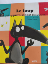 Le loup qui apprivoisait ses émotions