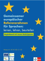 Gemeinsamer europäischer Referenzrahmen für Sprachen: lernen, lehren, beurteilen. Begleitband
