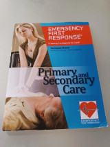 Emergency First Response: Primary and Secondary Care - Participant Manual