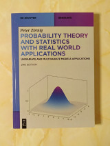 Probability Theory and Statistics with Real World Applications: Univariate and Multivariable Models Applications, 2nd Edition