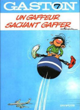Gaston Numero 7 : Un Gaffeur Sachant Gaffer