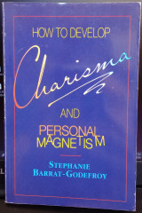 How to Develop Charisma & Personal Magnetism