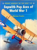 Sopwith Pup Aces of World War 1 (Aircraft of the Aces, 67)