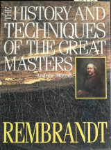 Rembrandt (History & Techniques of the Great Masters)