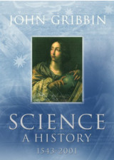 Science A History 1543-2001
