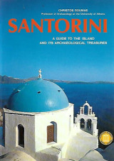 Santorini : A Guide of the island and its archaeological treasures