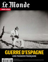 Le monde Hors-Série: Guerre D' Espagne