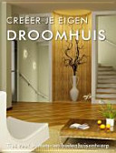 Creëer je eigen droomhuis