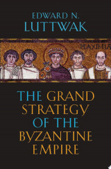 The Grand Strategy of the Byzantine Empire