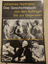 Johannes Hartmann Das Geschichtsbuch von den Anfängen bis zur Gegenwart