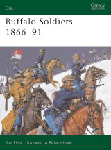 Buffalo Soldiers 1866–91 (Elite,107)