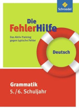 Die FehlerHilfe: Deutsch Grammatik 5 / 6: Das Aktiv-Training gegen typische Fehler