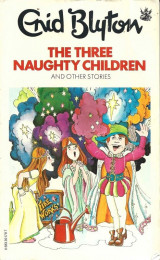 The Three Naughty Children And Other Stories