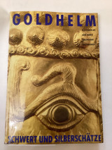 Goldhelm Schwert und Silberschätze