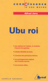 Ubu roi - Connaissance d'une oeuvre