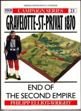 Gravelotte-St-Privat 1870. End of the Second Empire