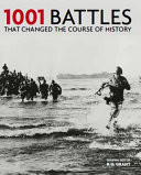 1001 Battles that Changed the Course of History