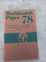 Worldwatch paper 78 on the brink of extinction conserving the diversity of life