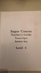 Super Course Level 3 Teacher's Guide Transcripts Answer Key