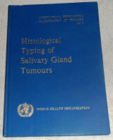 Histological typing of salivary gland tumours 1972 A.Thacray