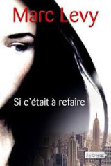 Si c'etait a refaire
