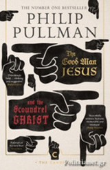 The good Man Jesus and the Scoundrel Christ