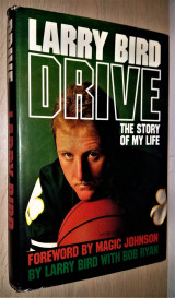Larry Bird - Drive: The Story of My Life