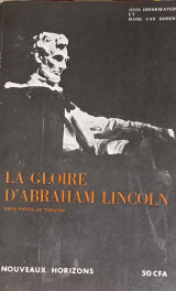 La Gloire d'Abraham Lincoln. John Drinkwater. L'Apothéose de Lincoln