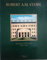 Robert A.M. Stern Buildings and Projects 1981-1986