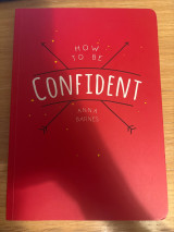How to be confident
