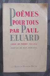 Poèmes pour tous par Paul Eluard (choix de poèmes 1917-1952)