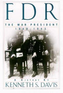 FDR, the War President, 1940-1943
