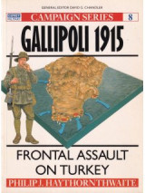 Gallipoli 1915. Frontal Assault on Turkey