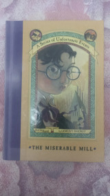 The miserable mill - a series of unfortunate events book 4