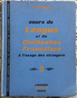 Cours de Langue et de Civilisation Françaises à l'usage des étrangers II