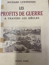 Les profits de guerre à travers les siècles