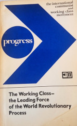 The Working class- the leading force of the World Revolutionary Process